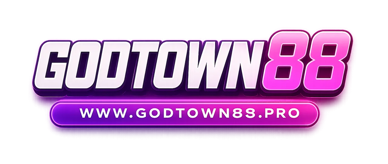 GODTOWN88 เว็บตรงครบทุกเกม สมัครง่าย ฝากถอนออโต้